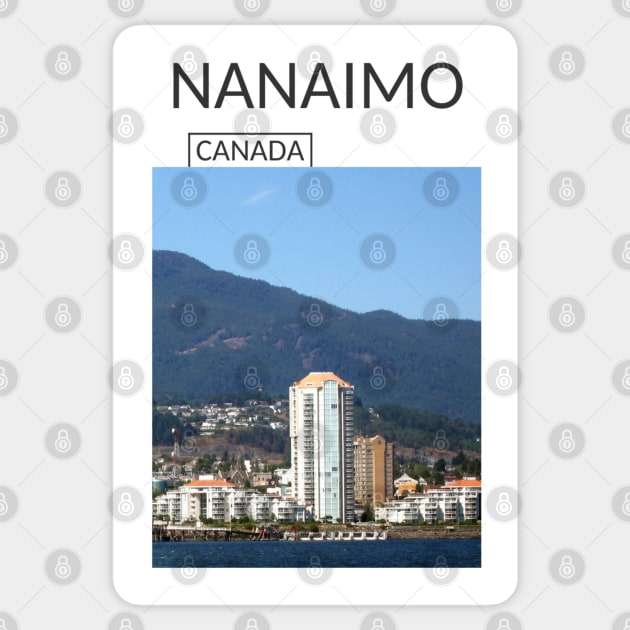 Nanaimo British Columbia City Canada Souvenir Gift for Canadian T-shirt Apparel Mug Notebook Tote Pillow Sticker Magnet Sticker by Mr. Travel Joy